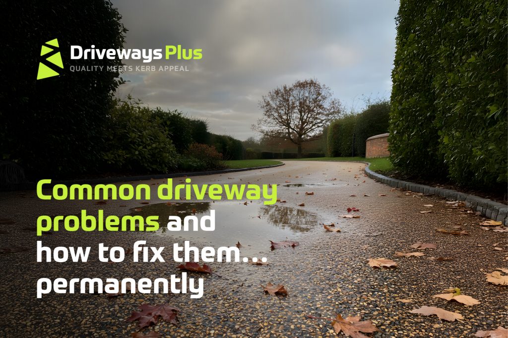 A wet driveway bordered by trimmed hedges and trees, with the text: "Driveways Plus. Quality meets kerb appeal. Common driveway problems solved—discover how to fix them permanently. | Driveways Plus