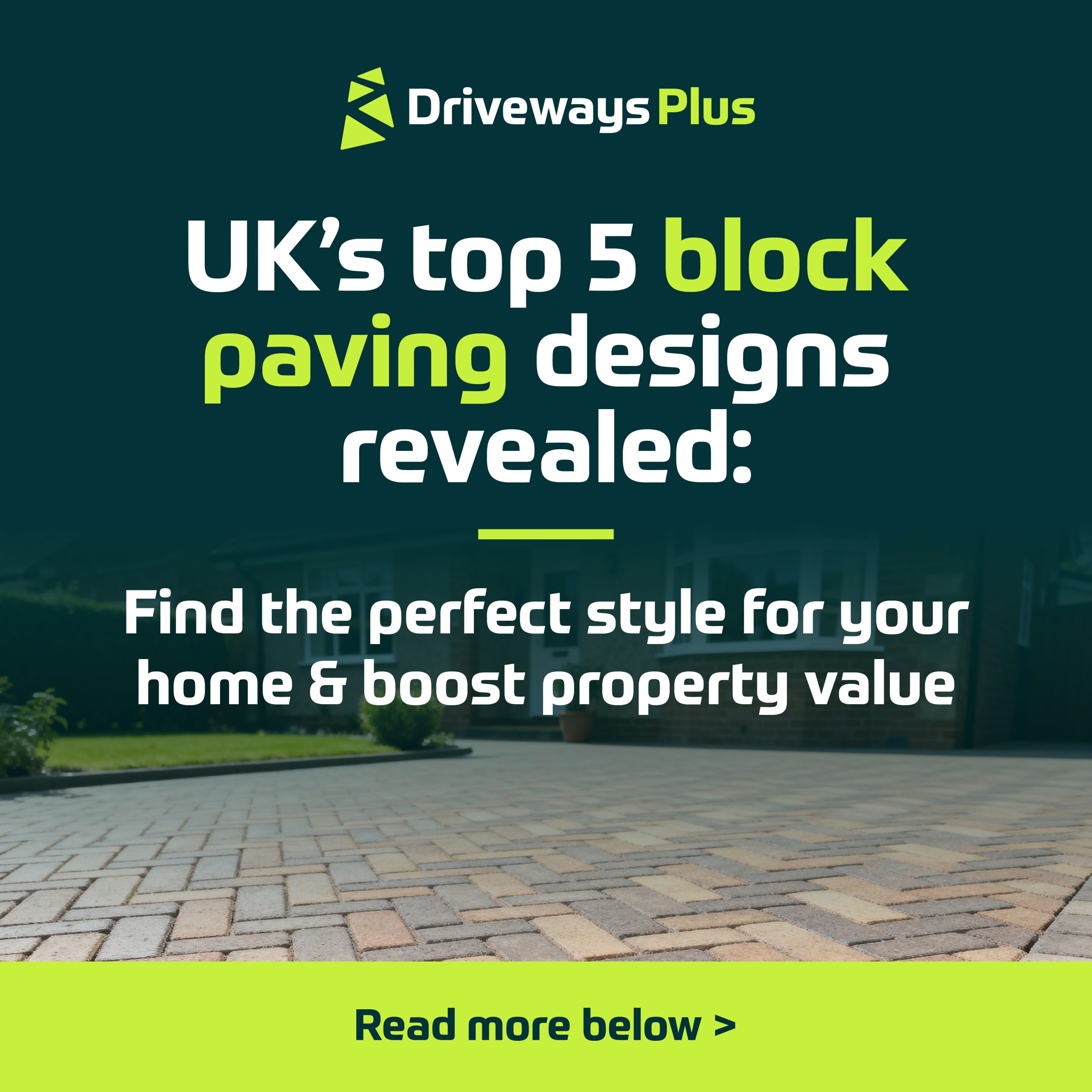 Promotional graphic for Driveways Plus showing a paved driveway and text: "UK’s top 5 block paving designs revealed: Find the perfect block paving design for your home & boost property value. Read more below. | Driveways Plus