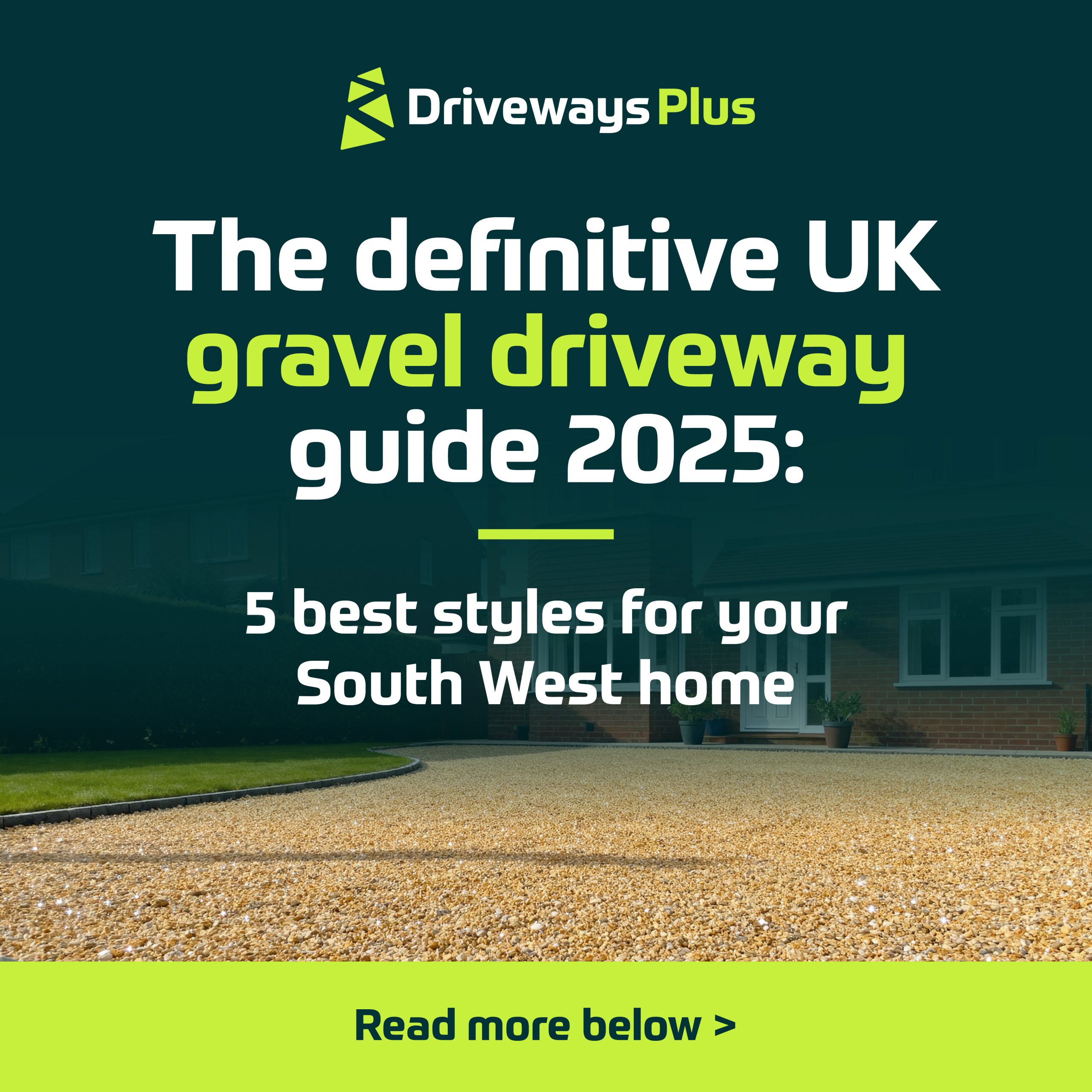 An advert for "Driveways Plus" featuring a gravel driveway in front of a house with text: "The definitive UK gravel driveway guide 2025: 5 best gravel driveway options for your South West home. Read more below. | Driveways Plus